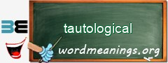 WordMeaning blackboard for tautological